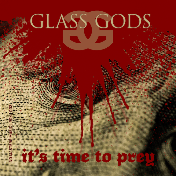 Glass Gods “It’s Time to Prey” - Singe 2022